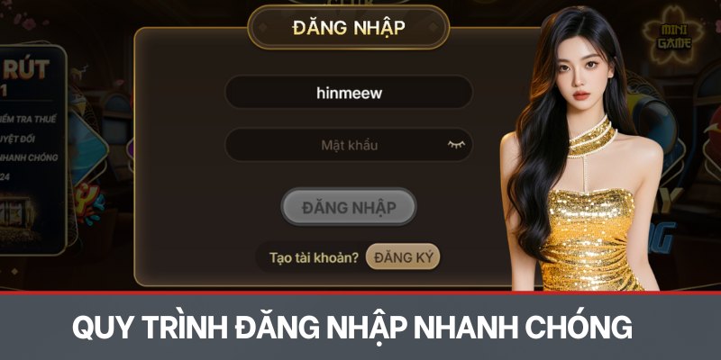 Quy trình đăng nhập nhanh chóng cho bạn