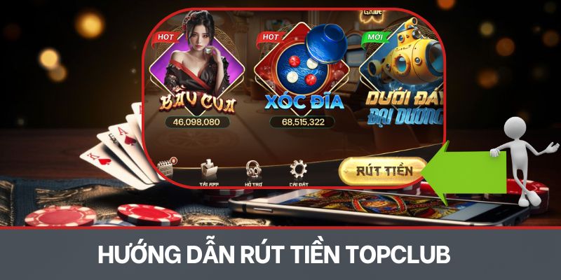 Rút tiền Topclub