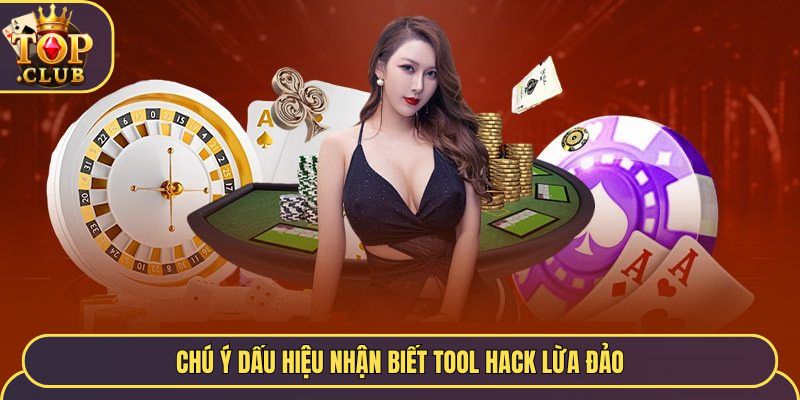 Chú ý dấu hiệu nhận biết tool hack lừa đảo