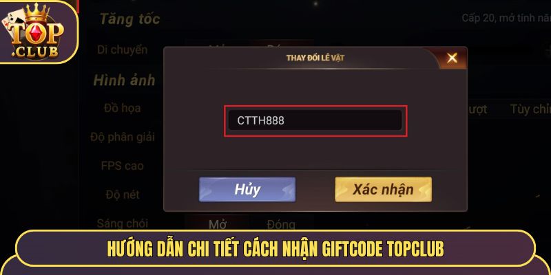 Hướng dẫn chi tiết cách nhận giftcode TopClub