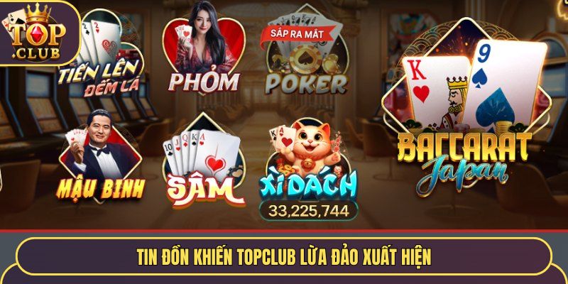 Tin đồn khiến Topclub lừa đảo xuất hiện